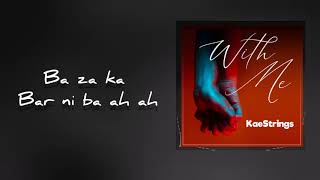 With Me - Kaestrings (Lyrical Video)