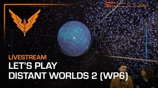 Let's Play: Distant Worlds 2 (WP6)