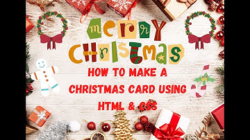 How to make Christmas Card in HTML, CSS