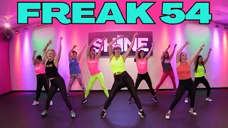 "FREAK 54" By Pitbull & NileRoger // SHiNE DANCE FITNESS™