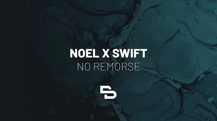 Noel x Swift - No Remorse