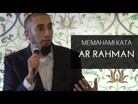 Memahami Makna Kata Ar Rahman Nouman Ali Khan Subtitle Bahasa Indonesia Youtube