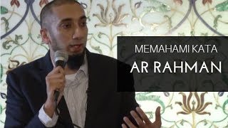 Memahami Makna Kata Ar Rahman  - Nouman Ali Khan Subtitle Bahasa Indonesia