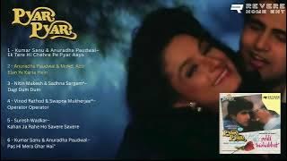 Pyar Pyar | 1993 | Jukebox Full Songs | Sujoy Mukherjee, Rajeshwari, Kiran Kumar, Paresh Rawal