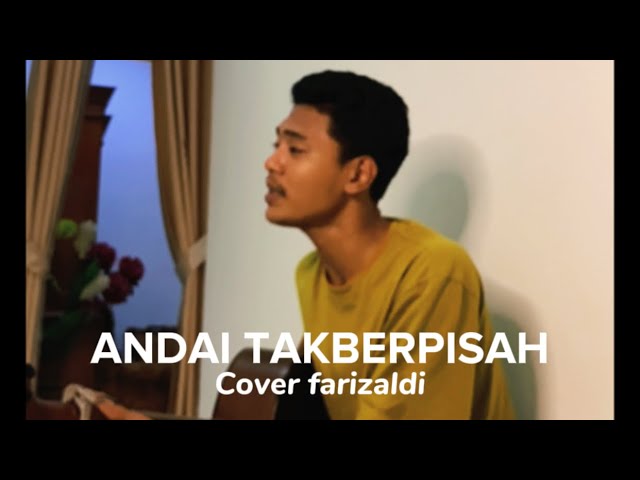 ANDAI TAK BERPISAH COVER FARIZALDI class=