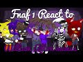 {Fnaf 1 + Puppet Reacts to William Afton memes} ||”Tell me Father” + Micheal Afton||