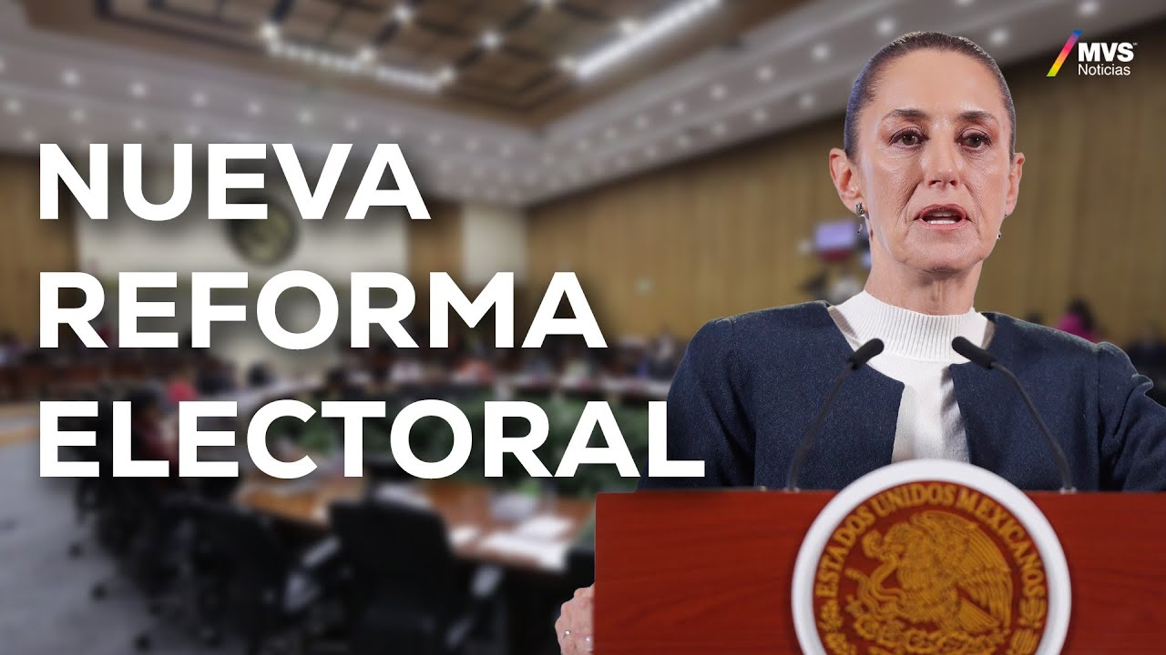 Nueva Reforma Electoral 2025: ¿Qué cambios se contemplan? | MVS Noticias
