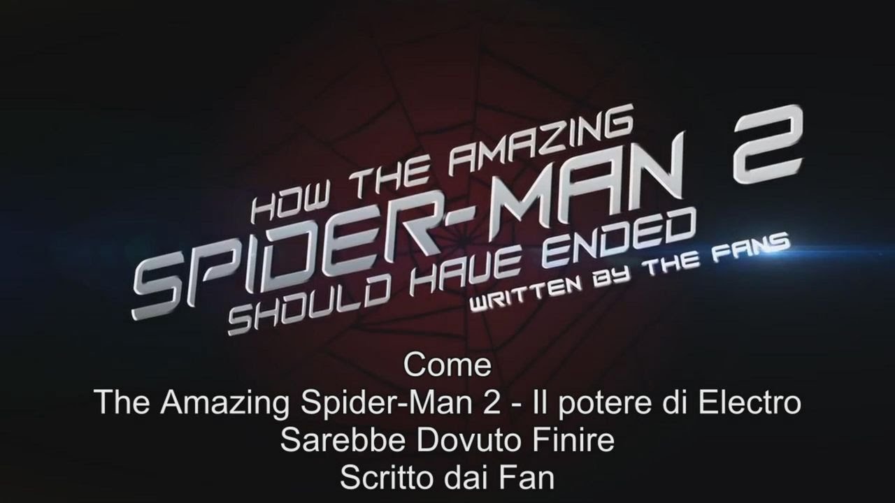 How The Amazing Spider Man 2 Should Have Ended--Sub Ita - YouTube