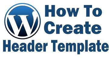 Wordpress Tutorial- Create Custom Header And Custom Page
