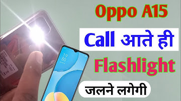 Oppo a15 incoming call flash light setting / Oppo a15 me incoming call flash light Kaise jalaye
