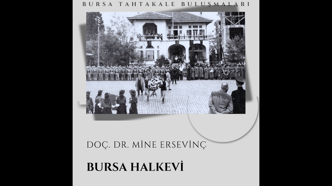 Bursa Halkevi - Doç. Dr. Mine Ersevinç