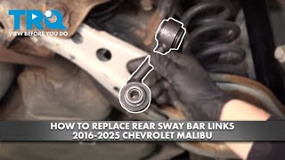 How to Replace Rear Sway Bar Links 2016-2025 Chevrolet Malibu