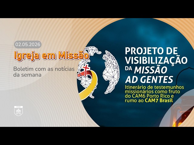 Boletim igreja em Missão / TV Imaculada #99