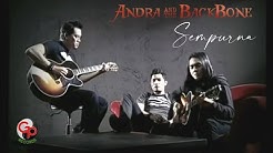 Andra And The Backbone - Sempurna  - Durasi: 4:26. 