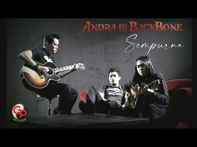 Andra And The Backbone - Sempurna (Official Music Video) class=