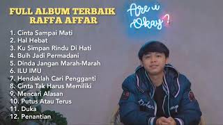 Raffa Affar Full Album Terbaik 2022 | Cinta Sampai Mati, Hal Hebat, Ku Simpan Rindu Di Hati
