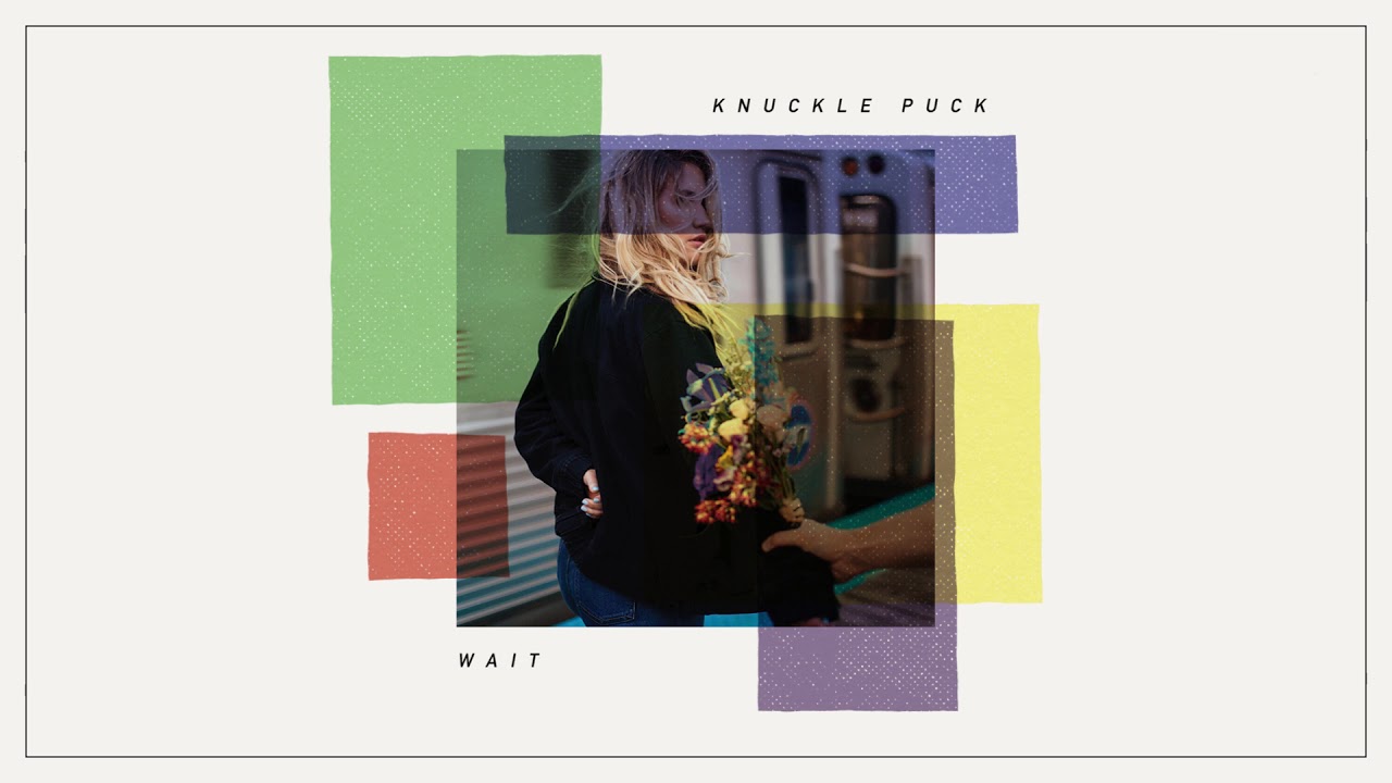 Knuckle Puck - Wait akkorde