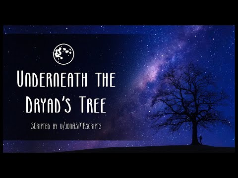 [Audio] Underneath the Dryad's Tree [F4A][Dryad][Resting][Mythology][Nighttime Ambience][Headpats]