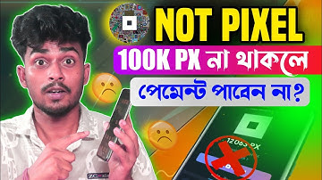 NOTPIXEL 100K PX Scam?? Notpixel New Airdop Update । Not Pixel Withdraw Update