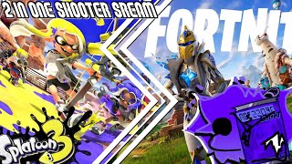 SHOOTER 2 IN ONE - Splatoon 3 and Fortnite