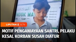 Motif Penganiayaan Santri Pondok Pesantren di Kediri, Pelaku Kesal Korban Susah Diatur | Liputan 6