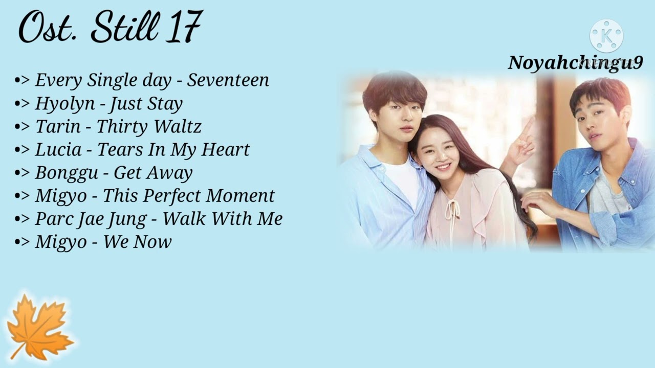 Full Music} Still 17 ( 서른이지만 열일곱입니다 ) Ost.Korean Drama
