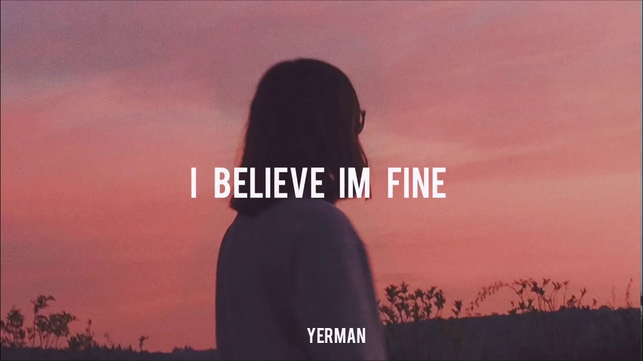 Robin Schulz I Believe Im Fine übersetzung