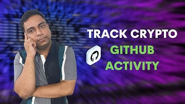 How to Track Github Development Activity of Your Crypto Token Projects