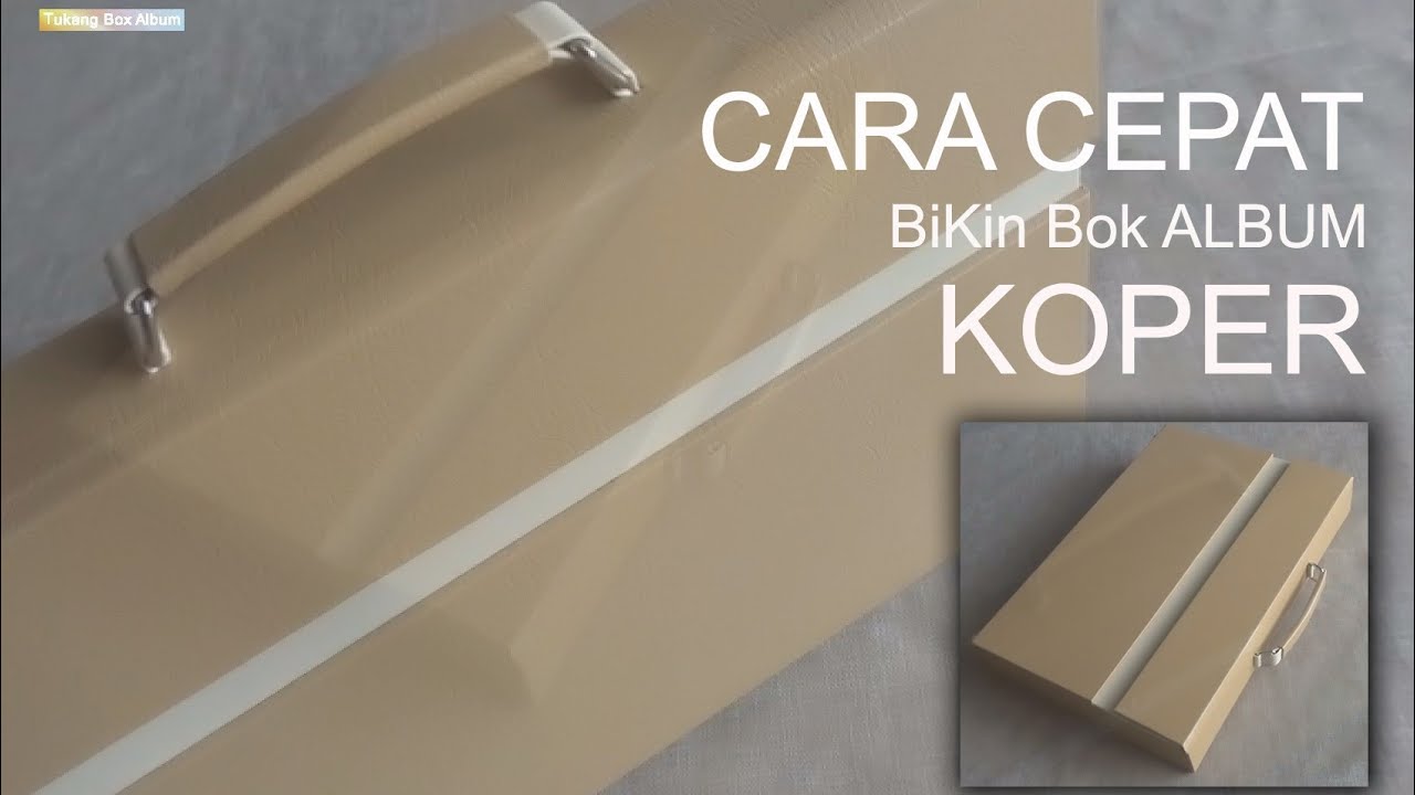 CARA Cepat Bikin Bok Album Koper - YouTube