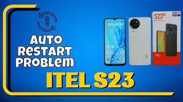How to Solve itel S23 Auto Restart Problem