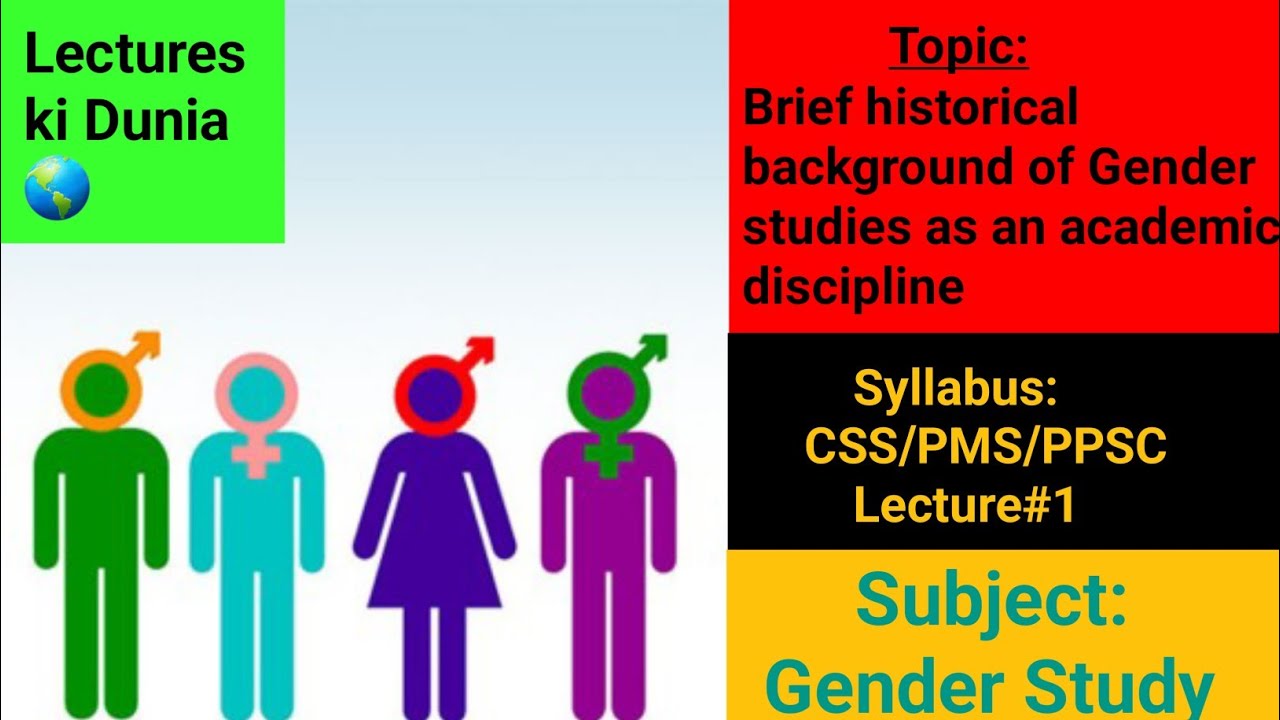 Historical background of Gender studies/Lecture1 CSS/PMS/PPSC/What is
