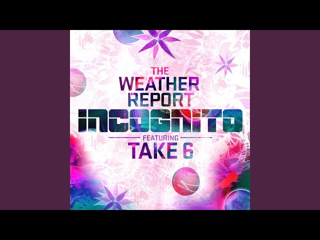 Incognito - The Weather Report