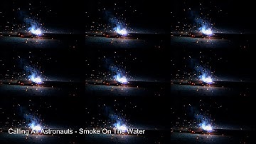 Calling All Astronauts - Smoke On The Water (2023 Video)