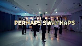Perhaps Swayhaps - PsykㅣLEEVER ChoreographyㅣARTONE STUDIOㅣARTONE ACADEMYㅣ아트원 스튜디오ㅣ
