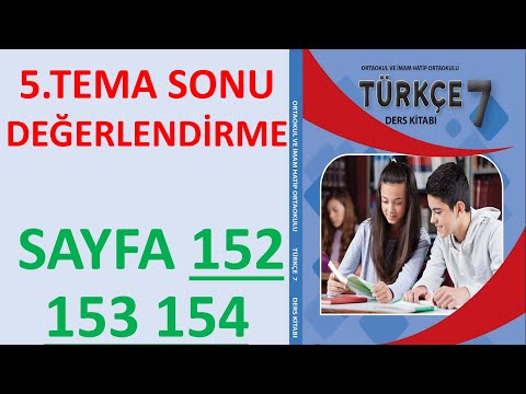 7. SINIF TÜRKÇE DERS KİTABI 5.TEMA DEĞERLENDİRME  SAYFA 152 153 154