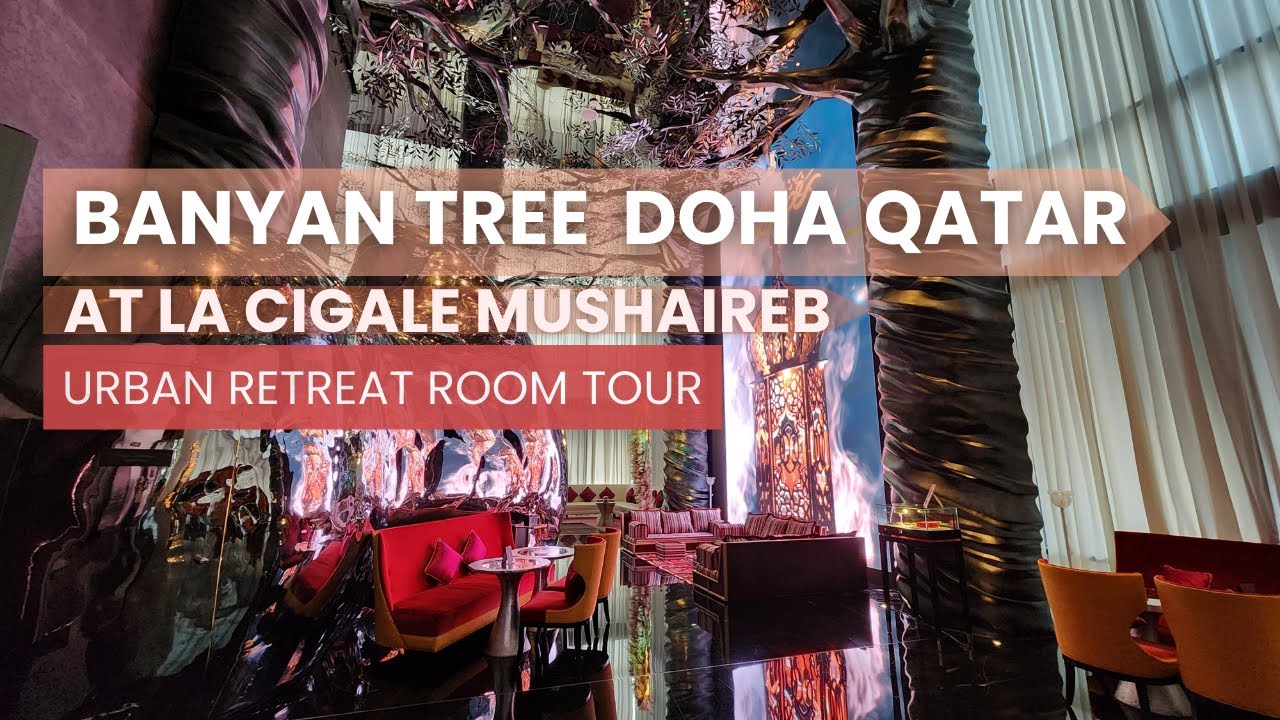 Banyan Tree Hotel Doha, Qatar - Urban Retreat room tour & review