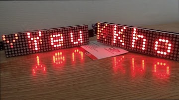 Sử dụng Module Led Matrix 8x32 để hiển thị dòng chữ theo ý muốn