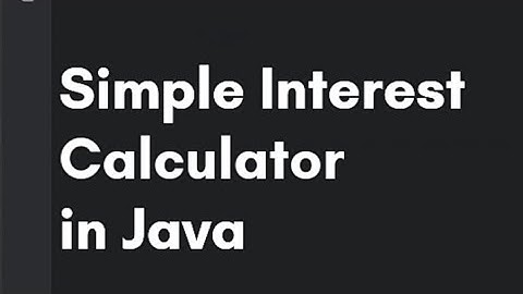Simple Interest Calculator in Java #simpleinterest #java #coding