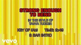 Tanya Tucker - Strong Enough To Bend (Karaoke) chords