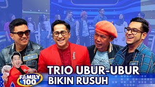 HEBOH BANGET! Trio Ubur-Ubur \u0026 Trio Macan Bikin Rusuh - Family 100 (10/3/24)