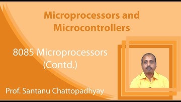 Lecture 11: 8085 Microprocessors (Contd.)