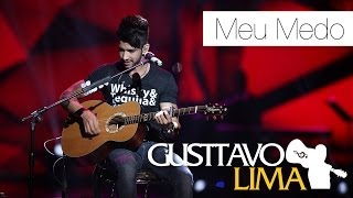 Смотреть клип Gusttavo Lima - Meu Medo