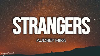 Audrey Mika - Strangers (Lyrics)