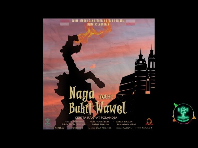 SINIAR [PODCAST DRAMA] - Naga dari Bukit Wawel - Kanal Dengar X Kedutaan Besar Polandia class=