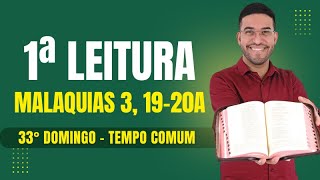 Primeira Leitura Malaquias 3, 19-20A 33º Domingo Do Tempo Comum 16112025