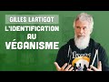 L'identification au véganisme (Interview de Gilles Lartigot)