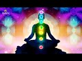 All Chakras Boost Your Aura Chakra Balancing Healing l Unblock 7 Chakras l Positive Energy Music