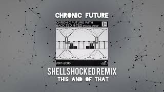 Chronic Future - Shellshocked Remix [Visualizer]