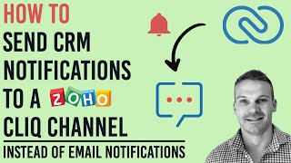 How to Send CRM Notifications to a Zoho Cliq Channel