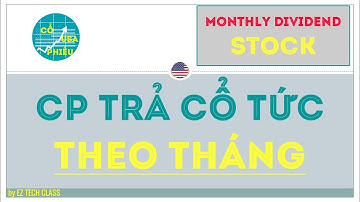Cách tìm kiếm cổ phiếu trả cổ tức theo tháng (monthly dividend stocks) | Cổ Phiếu USA
